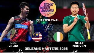 AMAZING QF | LEE Zii Jia (MAS) VS Nhat NGUYEN (IRE)[MS] ORLEANS Masters 2025 Badminton