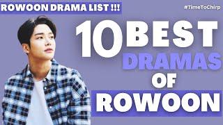 10 BEST DRAMAS OF ROWOON || [TimeToChirp]