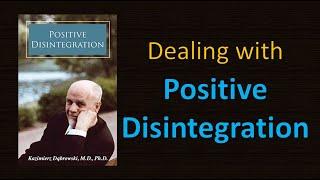 What is Positive Disintegration? (how do you cope with it, and what is an authentic personality?)