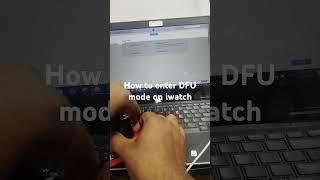 How to enter DFU mode on iwatch