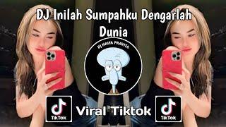 DJ INILAH SUMPAHKU DENGARLAH DUNIA | DJ SUMPAH DAN CINTA MATIKU VIRAL TIK TOK TERBARU 2024 