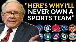 Why Warren Buffett Doesn't Invest In Sports Teams