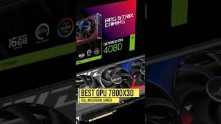 Best GPU for Ryzen 7800X3D