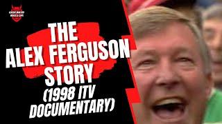 The Alex Ferguson Story | 1998 ITV Documentary