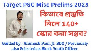 How to Prepare for PSC Miscellaneous 2023।। Complete Strategy and Guidance by Animesh Paul, Jt BDO