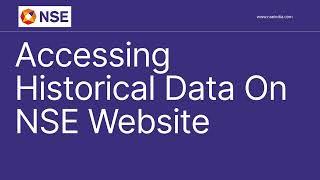 Accessing Historical Data on the NSE Website