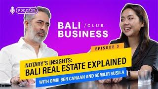 Notary's insights: Bali Real Estate Explained