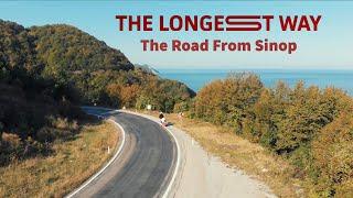 The Longest Way - The Road From Sinop