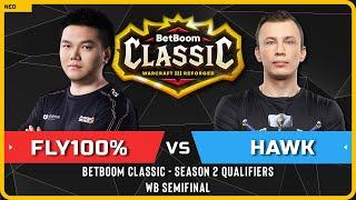 WC3 - [ORC] Fly100% vs HawK [HU] - WB Semifinal - BetBoom Classic Season 2