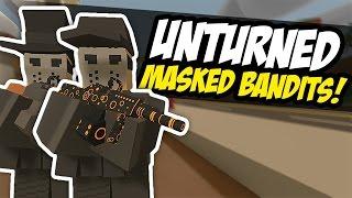 MASKED BANDITS - Unturned RP/PVP (Bandit Roleplay)