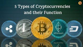 5 Types of Cryptocurrencies and their Function