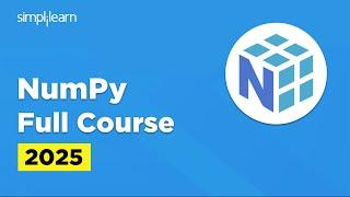 Numpy Full Course 2025 | Numpy Tutorial For Beginners | Numpy For Data Analytics | Simplilearn