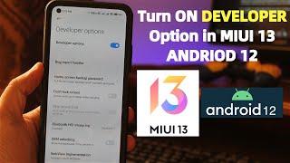 How to Turn ON DEVELOPER Option in MIUI 13 ANDRIOD 12 | Developer Option in Xiaomi | Mi 11 LITE