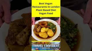 Best Vegan Restaurants in London! Plant Based Diet Plant-Based