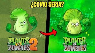 ¿COMO SE VERÍAN las PLANTAS del PVZ 2 VERSIÓN PvZ 1? PvZ 2024