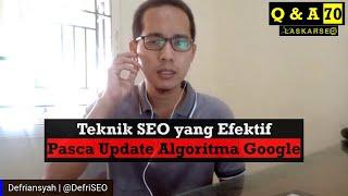 Teknik SEO yang Efektif Pasca Update Algoritma Google