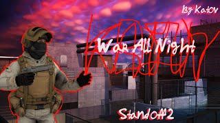 War all Night | Standoff 2