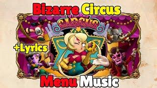 Brawl Stars Bizarre Circus Menu Music with Lyrics