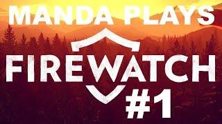 Manda Plays: Firewatch: part 1
