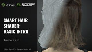 iClone 7.9 & CC 3.4 Tutorial - Smart Hair Shader Part 1: Basic Parameters & Base Color