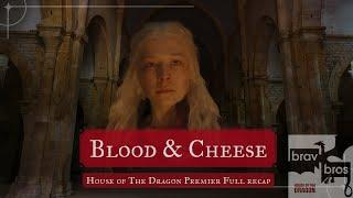 Blood & Cheese: House of The Dragon Premier Full Recap (Season 2 Episode 1)