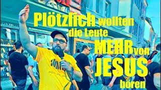 Plötzlich wollten die Leute MEHR von JESUS hören - Strassenpredigt