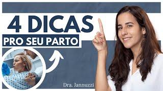 4 dicas FUNDAMENTAIS para o seu PARTO! | Dra Jannuzzi