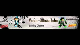 Presentazione Nuovo canale | VirGin OfficialTube