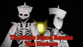 The Mimic School Remake - True Hardcore Mode