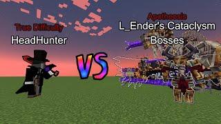 HeadHunter (True Difficulty) vs Apotheosis L_Ender's Cataclysm Bosses | Minecraft  Mob Battle