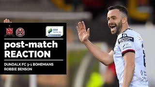 Robbie Benson Reaction | Dundalk FC 3-1 Bohemians