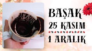 BAŞAK BURCU 25 KASIM  - 1 ARALIK 2024 KAHVE FALI ( Haftalık Burç Yorumları )