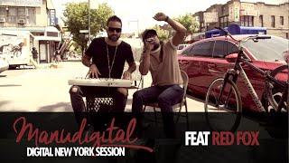 MANUDIGITAL - Digital New York Session Ft. Red Fox (Official Video)