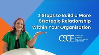 3 Steps to Build a More Strategic Relationship within Your Organisation
