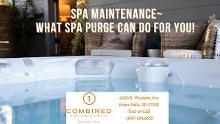 Spa Maintenance, What Can Spa Purge Do For You!