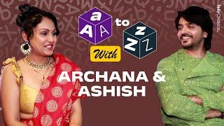 Ashish Sharma और Archana Taide के साथ A To Z की Class | Exclusive