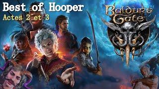 Best of Hooper - Baldur's Gate 3 - Actes 2 et 3