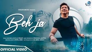 Beh Ja | Shaan | Feat. Shaan's Band (Official Video)