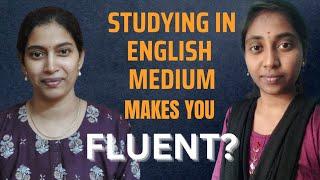 Do you become fluent by studying in english medium? Daily english conversation for practice