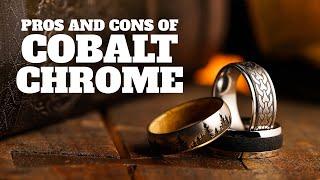 Pros and Cons of Cobalt Chrome