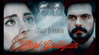 Seher & yaman 》Teri Galliyan *Emanet klip (LEGACY CLİP)