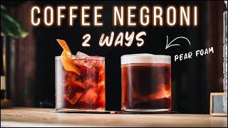 COFFEE NEGRONI 2 WAYS   Fat washed coffee negroni