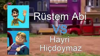 Hayri Hiçdoymaz VS Rüstem Abi