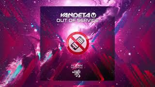 VANDETA - Out Of Service (Original Mix)