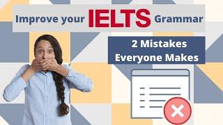 IELTS Speaking - Are You Making These 2 Common Mistakes?