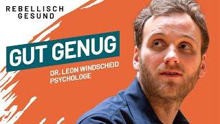 Wie du dein „genug" im Leben finden kannst" Mit Psychologe Dr. Leon Windscheid | Auszug Podcast