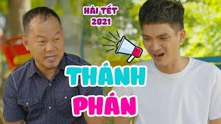 Hài Tết 2021 THÁNH PHÁN - Long Đẹp Trai, Mạc Văn Khoa, Quyên Qui | Hài Tết Hay Và Mới Nhất 2021