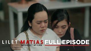 Lilet Matias, Attorney-At-Law: The search for justice starts now! (Full Episode 152) October 4, 2024