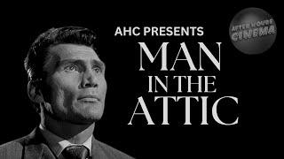 AHC Presents: Man in the Attic