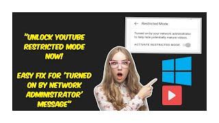 How to Unlock YouTube Restricted Mode/ Easy Fix for 'Turned on by network administrator' Message!